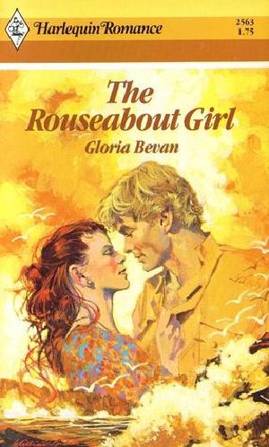 [Harlequin Romance 2563] • The Rouseabout Girl